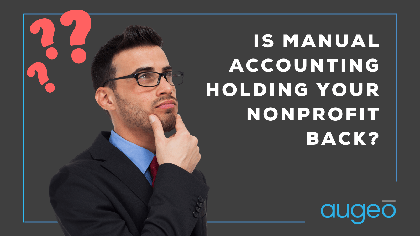Is Manual Accounting Holding Your Nonprofit Back?