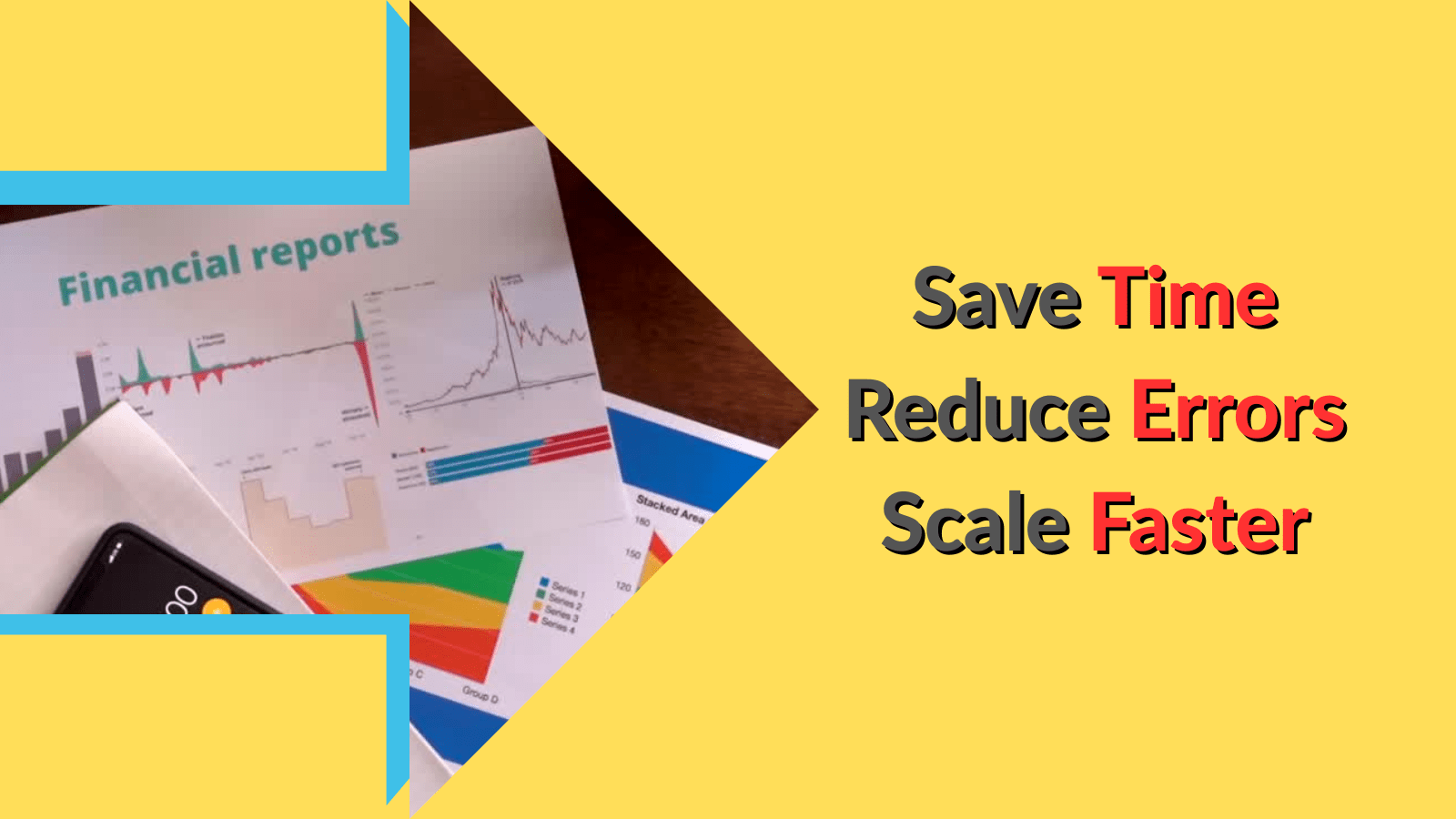 Save Time, Reduce Errors, and Scale Faster with Accounting Automation